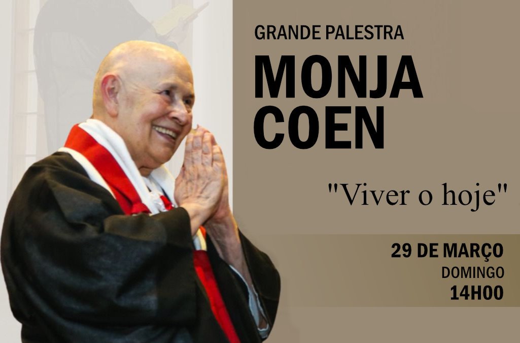 Grande Palestra da Monja Coen: Viver o Hoje